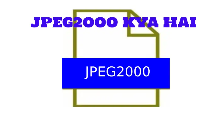 JPEG2000-kya-hai